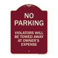 Signmission No Parking Violators Towed Away Owners Expense Heavy-Gauge Alum Sign, 18" L, 24" H, BU-1824-23641 A-DES-BU-1824-23641